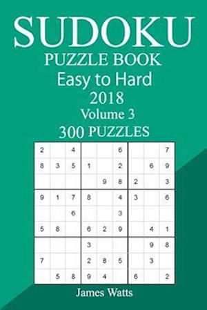 300 Easy to Hard Sudoku Puzzle Book 2018