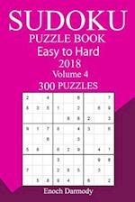 300 Easy to Hard Sudoku Puzzle Book 2018