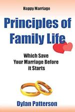 Happy Marriage Principles of Family Life Which Save Your Marriage Before It Starts