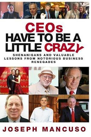 Ceos Have to Be a Little Crazy