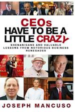 Ceos Have to Be a Little Crazy