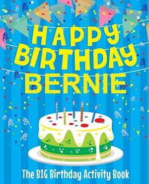 Happy Birthday Bernie - The Big Birthday Activity Book