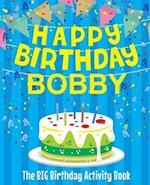 Happy Birthday Bobby - The Big Birthday Activity Book