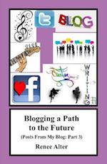 Blogging a Path to the Future