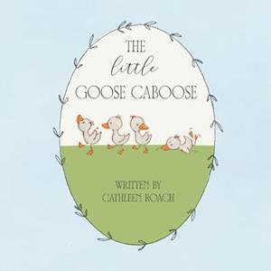 The Little Goose Caboose