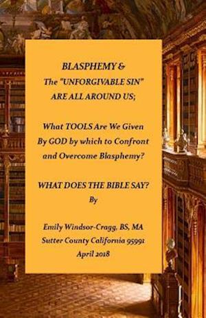 Blasphemy & the "unforgivable Sin" Are All Around Us