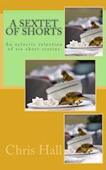 A Sextet of Shorts