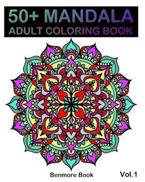 50+ Mandala: Adult Coloring Book 50 Mandala Images Stress Management Coloring Book For Relaxation, Meditation, Happiness and Relief & Art Color Therap