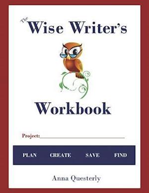 The Wise Writer's Workbook