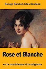 Rose Et Blanche