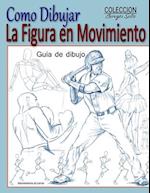 Como Dibujar la Figura en Movimiento