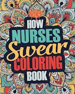 How Nurses Swear Coloring Book