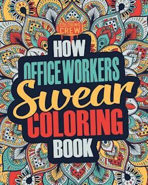 How Office Workers Swear Coloring Book