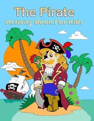 The Pirate Activity Book for Kids