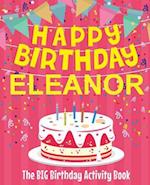 Happy Birthday Eleanor - The Big Birthday Activity Book