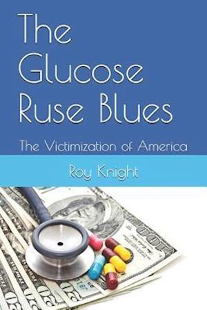 The Glucose Ruse Blues