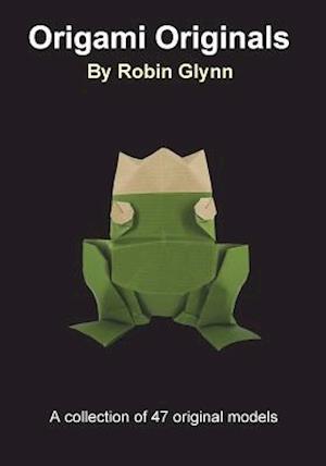 Origami Originals by Robin Glynn