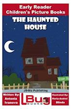 The Haunted House - Early Reader - Children's Picture Books