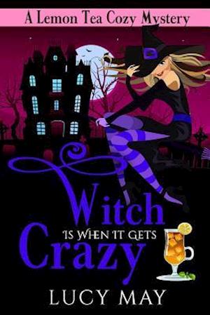 Witch Is When It Gets Crazy