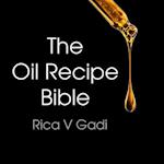 The Oil Recipe Bible