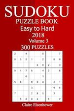 300 Easy to Hard Sudoku Puzzle Book 2018