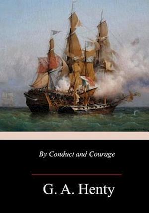 By Conduct and Courage