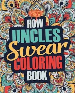 How Uncles Swear Coloring Book