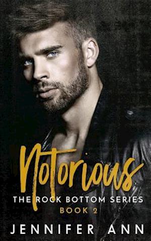 Notorious (Rock Bottom #2)