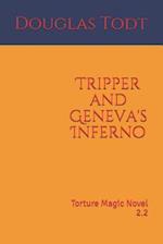 Tripper and Geneva's Inferno