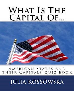 What Is the Capital Of...