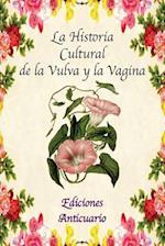 La Historia Cultural de la Vulva y la Vagina