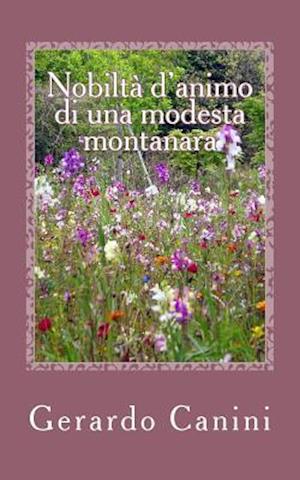 Nobiltà d'Animo Di Una Modesta Montanara