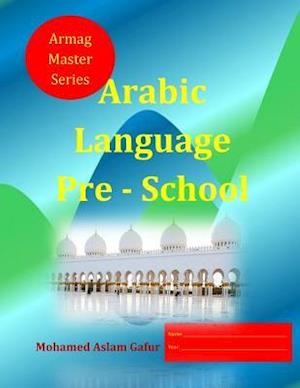 Arabic Language Pre - School: 2 to 5 years old