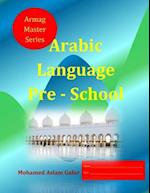 Arabic Language Pre - School: 2 to 5 years old 