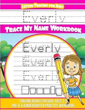 Everly Letter Tracing for Kids Trace My Name Workbook