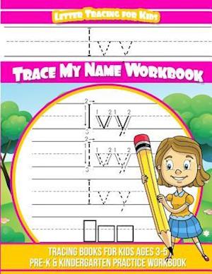 Ivy Letter Tracing for Kids Trace My Name Workbook