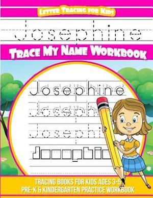 Josephine Letter Tracing for Kids Trace My Name Workbook