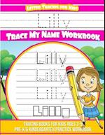 Lilly Letter Tracing for Kids Trace My Name Workbook
