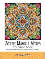 Square Mandala Motifs Coloring Book: 30 Square-Themed Mandalas for Advanced Colorists 