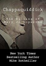 Chappaquiddick: The Killing of Mary Jo Kopechne 