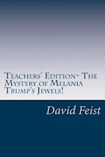 Teachers' Edition- The Mystery of Melania Trump's Jewels!