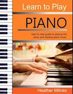 Learn to Play Piano: Step by step guide to playing the piano | Perfect for young people - early teens or older juniors 
