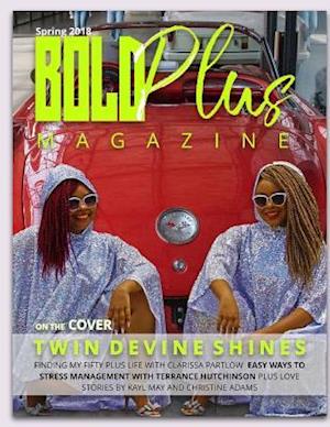 BOLD Plus Magazine Spring 2018