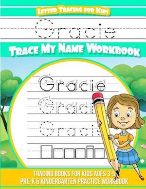 Gracie Letter Tracing for Kids Trace My Name Workbook