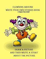 Clowning Around Write Your Own Stories Book