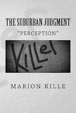 The Suburban Judgment