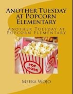 Another Tuesday at Popcorn Elementary