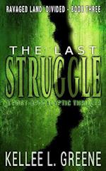 The Last Struggle - A Post-Apocalyptic Thriller