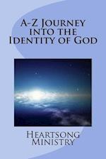 A-Z Journey into the Identity of God