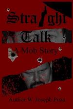 Straight Talk a Mob Story